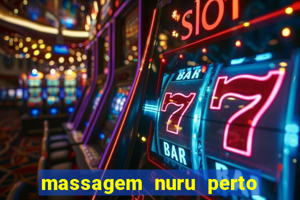 massagem nuru perto de mim