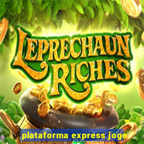 plataforma express jogo