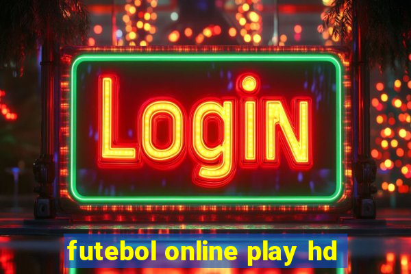 futebol online play hd