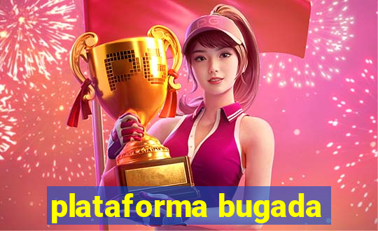 plataforma bugada