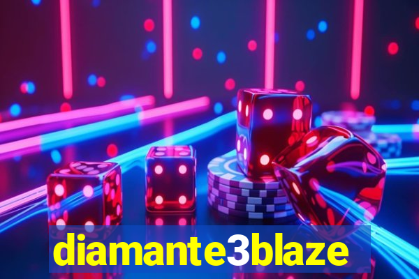 diamante3blaze