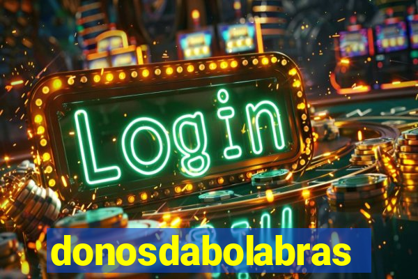 donosdabolabrasil.net