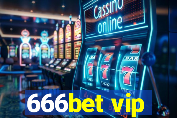 666bet vip