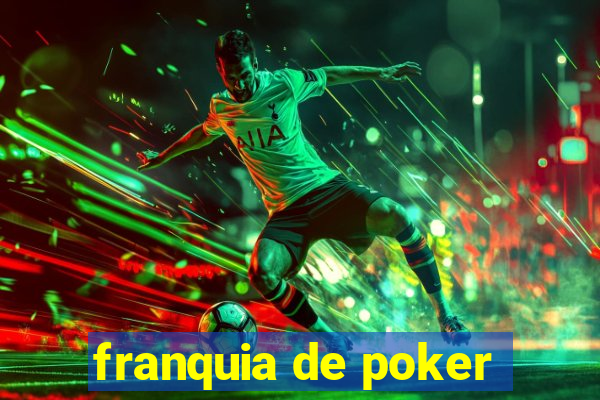 franquia de poker