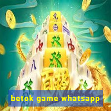 betok game whatsapp