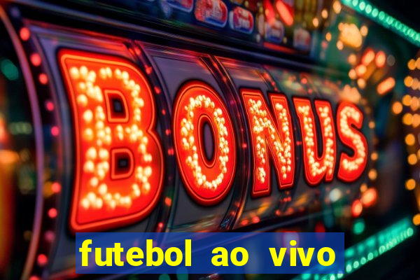 futebol ao vivo sem trava