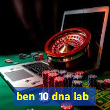 ben 10 dna lab