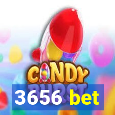 3656 bet