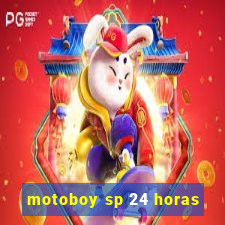 motoboy sp 24 horas