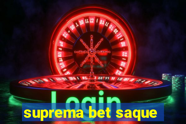 suprema bet saque