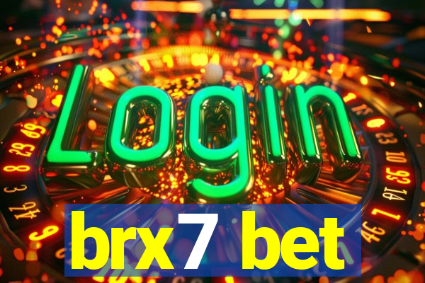 brx7 bet