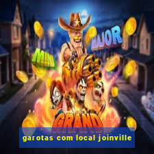 garotas com local joinville