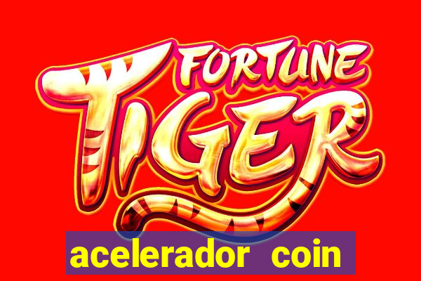 acelerador coin master 2024