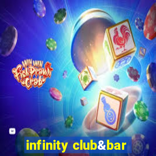 infinity club&bar