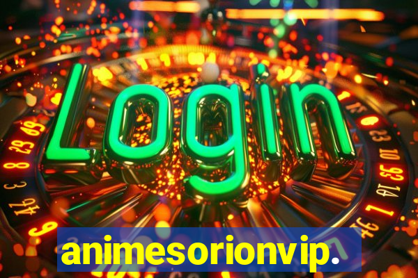 animesorionvip.net