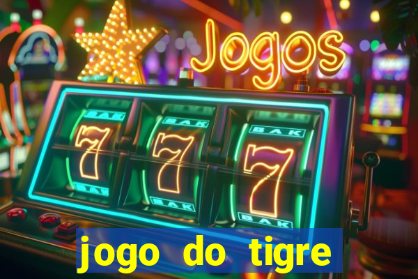 jogo do tigre ganha dinheiro mesmo