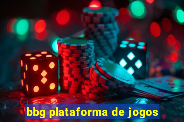 bbg plataforma de jogos