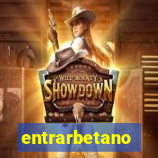 entrarbetano