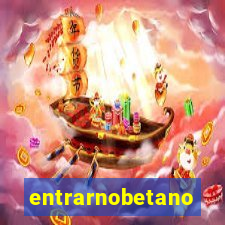 entrarnobetano