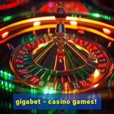 gigabet - casino games!