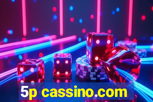 5p cassino.com