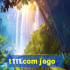 t111.com jogo