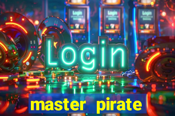 master pirate script pastebin