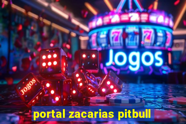 portal zacarias pitbull