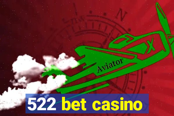 522 bet casino