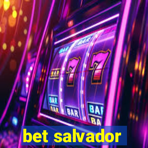 bet salvador