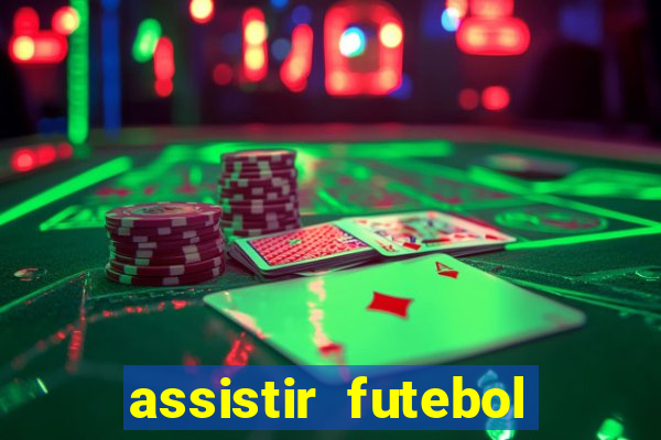 assistir futebol online play hd