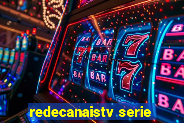 redecanaistv serie