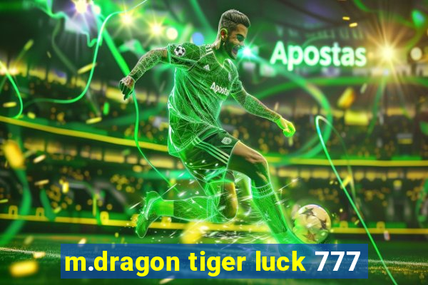 m.dragon tiger luck 777