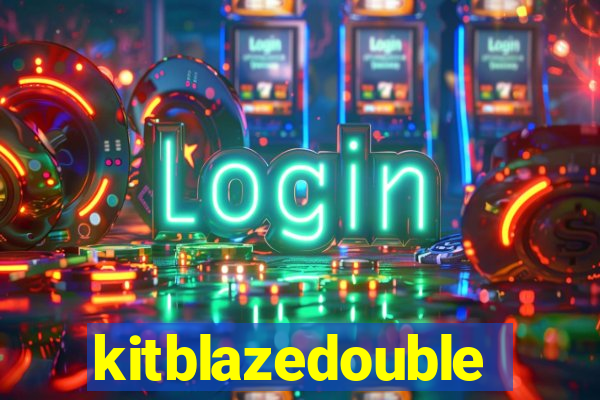 kitblazedouble