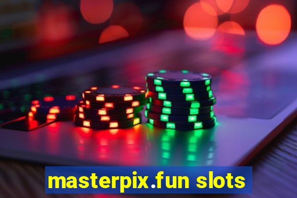 masterpix.fun slots