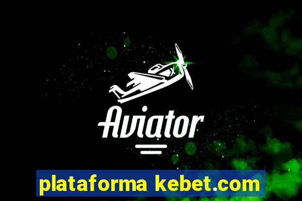 plataforma kebet.com