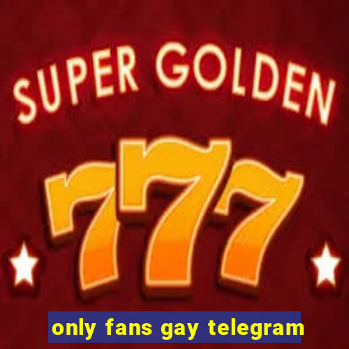 only fans gay telegram