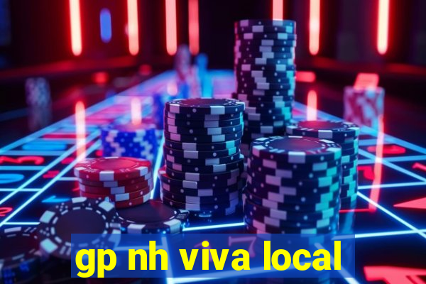 gp nh viva local