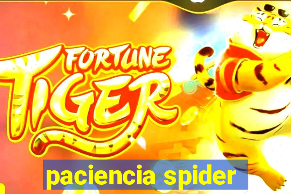 paciencia spider