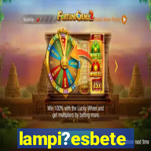 lampi?esbete