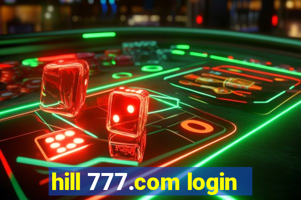 hill 777.com login