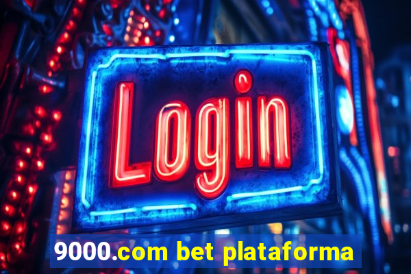 9000.com bet plataforma