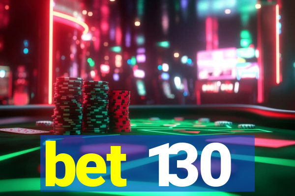 bet 130