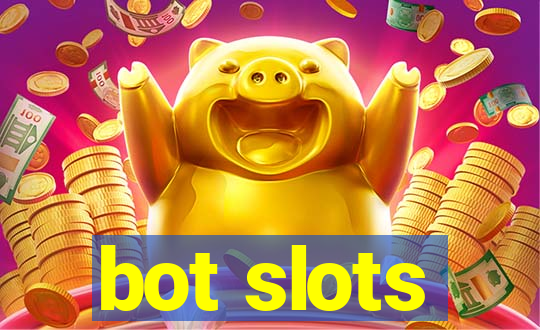 bot slots