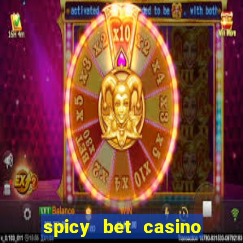 spicy bet casino como funciona