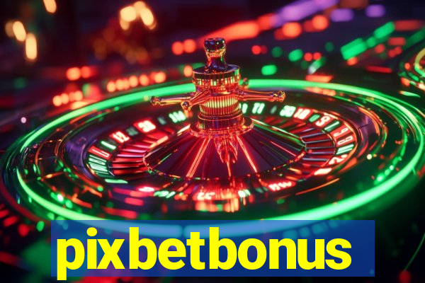 pixbetbonus