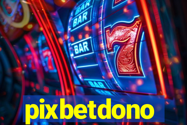 pixbetdono