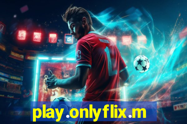 play.onlyflix.me