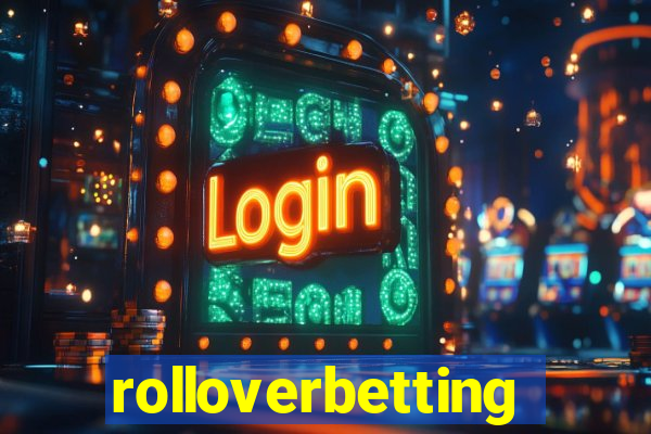 rolloverbetting