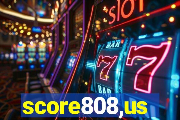 score808,us